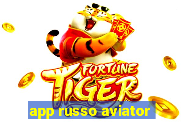 app russo aviator